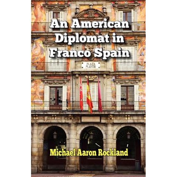 Pre-Owned An American Diplomat in Franco Spain (Paperback)