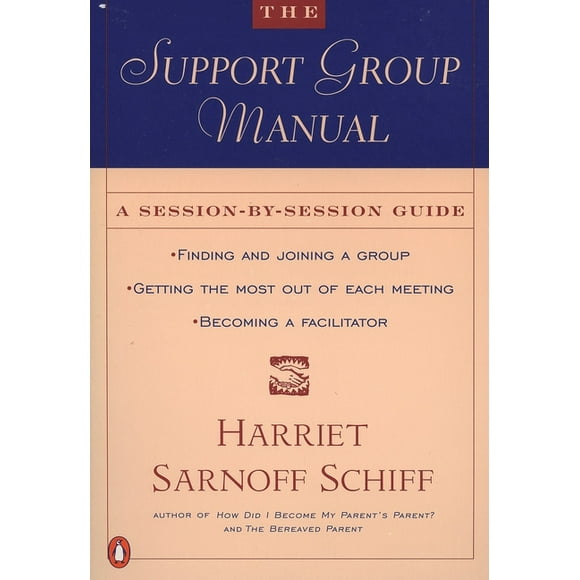 The Support Group Manual : A Session-By-Session Guide (Paperback)