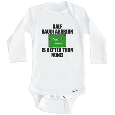 

Half Saudi Arabian Is Better Than None Funny Saudi Arabia Flag One Piece Baby Bodysuit (Long Sleeve) 3-6 Months White