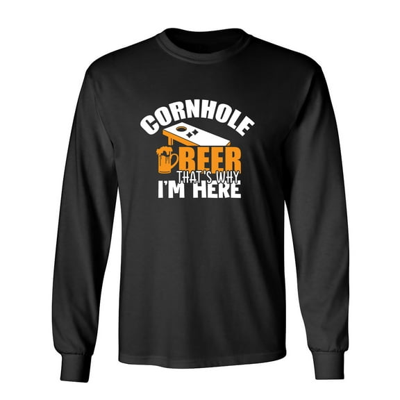 Cornhole Beer That's Why I'm Here Sarcastic Humor Novelty Men's Long Sleeve Shirts