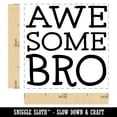 thumbnail image 2 of Awesome Bro Brother Fun Text Self-Inking Rubber Stamp Ink Stamper - Purple Ink - Small 1 Inch, 2 of 7