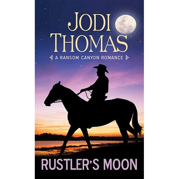 Rustler's Moon A Ransom Canyon Romance (Hardcover)