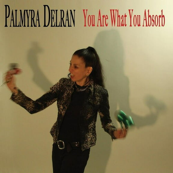Palmyra Delran - You Are What You Absorb - Music & Performance - CD