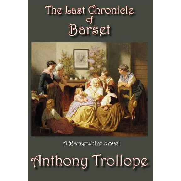 The Last Chronicle of Barset, (Hardcover)