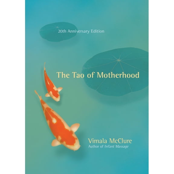 Pre-Owned The Tao of Motherhood (Paperback) 1608680134 9781608680139
