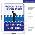 thumbnail image 3 of Funny Pool Sign, We Don't Swim in Toilet Don't Pee in Our Pool,, 3 of 8