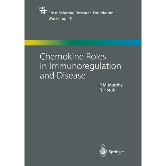 Ernst Schering Foundation Symposium Proc Chemokine Roles in Immunoregulation and Disease, Book 45, (Paperback)