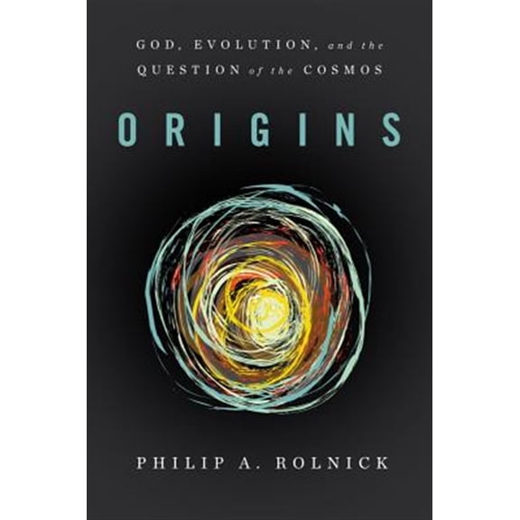 Pre-Owned Origins: God, Evolution, and the Question of the Cosmos Paperback