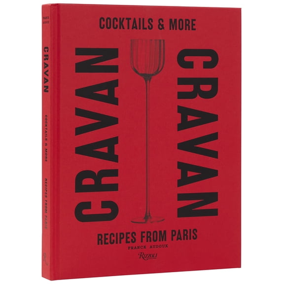 Cravan: Cocktails and More: Recipes from Paris, (Hardcover)