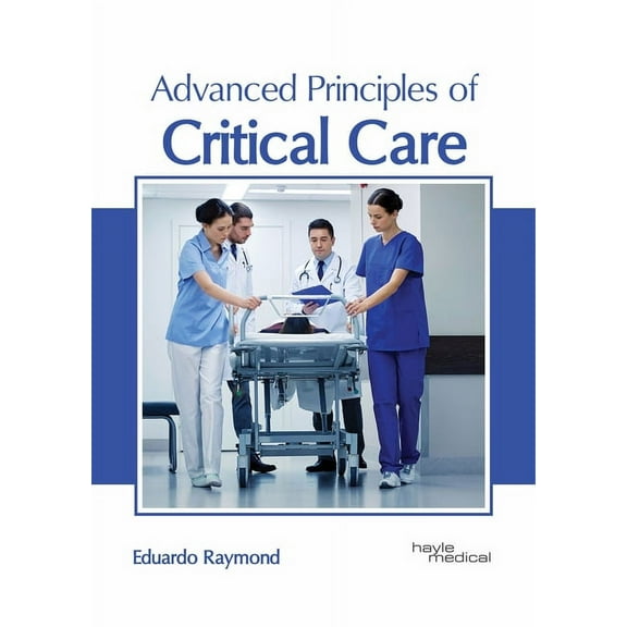 Advanced Principles of Critical Care, (Hardcover)