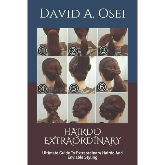 Hairdo Extraordinary: Ultimate Guide To Extraordinary Hairdo And Enviable Styling (Paperback)