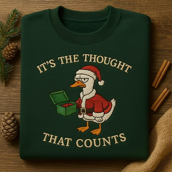 Funny Christmas Goose Embroidered Sweatshirt, Grumpy Duck Holiday Shirt, It's The Thought That Counts, Gag Gift Xmas Crewneck