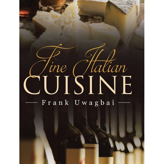 Fine Italian Cuisine, (Hardcover)