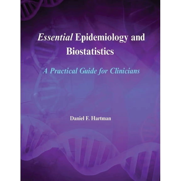 Essential Epidemiology and Biostatistics, (Paperback)
