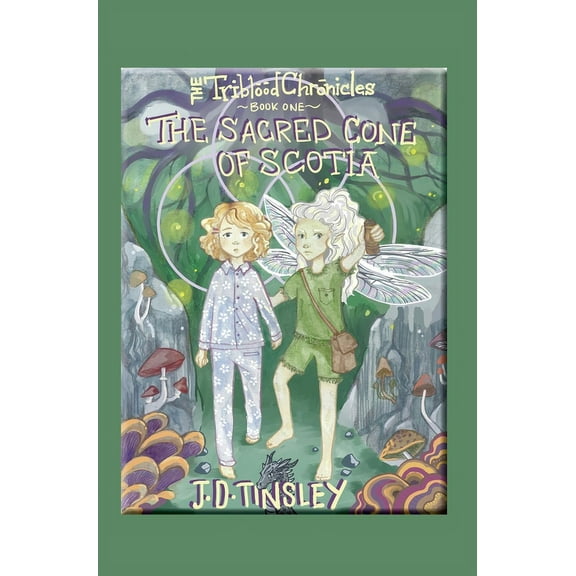 The Tri-Blood Chronicles The Sacred Cone of Scotia, Book 1, (Hardcover)