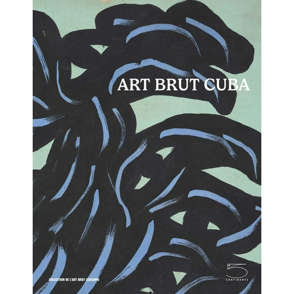 Art Brut Cuba, (Paperback)