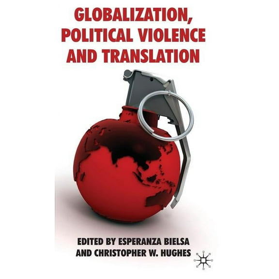 Globalization, Political Violence and Translation, (Hardcover)