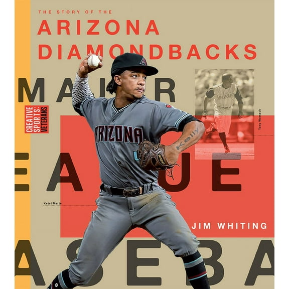 Creative Sports: Veterans: Arizona Diamondbacks (Paperback)