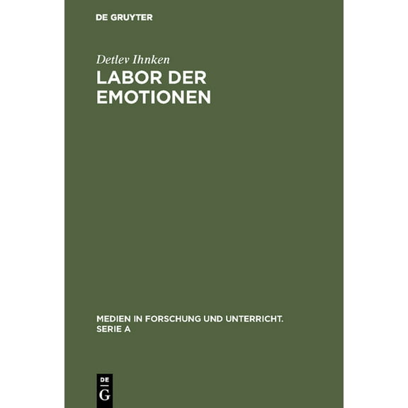 Medien in Forschung Und Unterricht. Seri Labor der Emotionen, Book 47, (Hardcover)