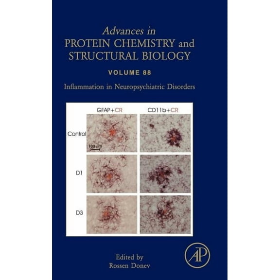 Advances in Protein Chemistry and Struct Inflammation in Neuropsychiatric Disorders: Volume 88, Book 88, (Hardcover)