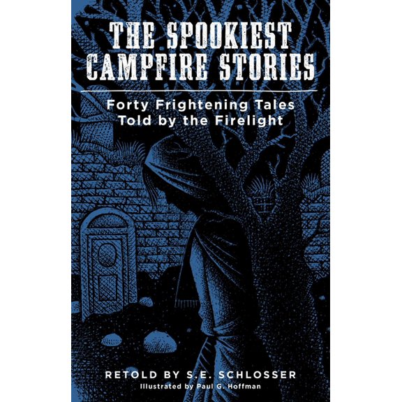 The Spookiest Campfire Stories : Forty Frightening Tales Told by the Firelight (Paperback)