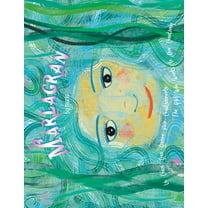 MarlaGran: The Girl Who Wants to Live Creatively La Chica Que Quiere Vivir Creativamente, (Paperback)