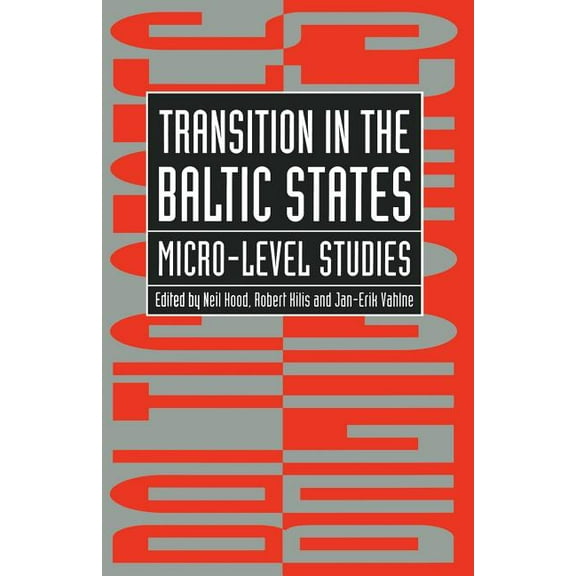 Transition in the Baltic States: Micro-Level Studies, (Paperback)