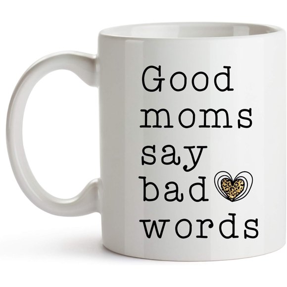YouNique Designs Good Moms Say Bad Words Mug, 11 Ounces, Unique Mothers Day Coffee Mug from Daughter and Son, Best Mom Ever Mug (Black Handle)