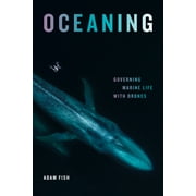 Elements: Oceaning : Governing Marine Life with Drones (Hardcover)