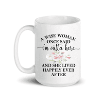 C&M Personal Gifts Ceramic Coffee Mug 15 oz Wise Woman I'm Outta Here - Retirement Gift