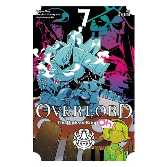 Overlord: The Undead King Oh! Overlord: The Undead King Oh!, Vol. 7, Book 7, (Paperback)