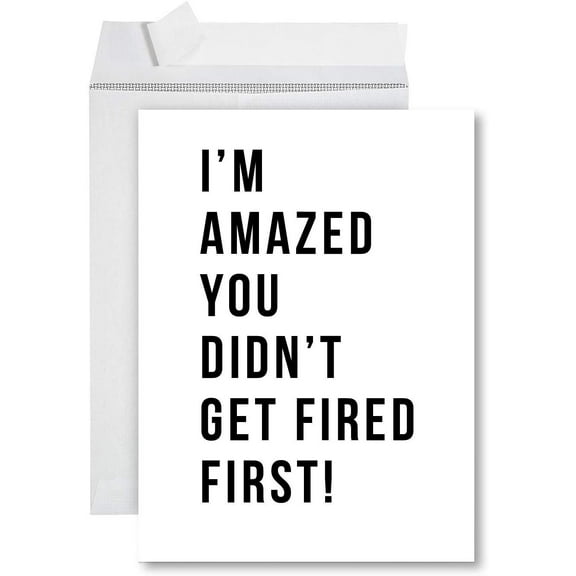 Koyal Wholesale Funny Jumbo New Job Card With Envelope 8.5 x 11 inch, Retirement Office, Didn't Get Fired First