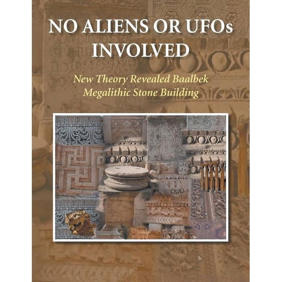 No Aliens UFO Involved: New Theory Revealed for Baalbek