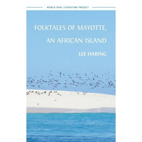 World Oral Literature Folktales of Mayotte, an African Island, Book 10, (Hardcover)