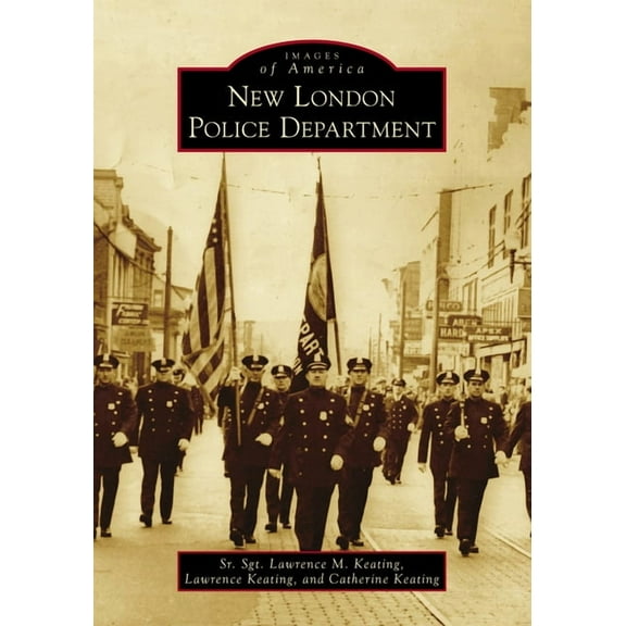 Images of America New London Police Department, (Paperback)
