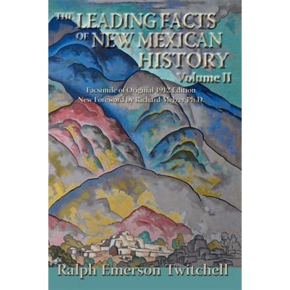 Southwest Heritage: The Leading Facts of New Mexican History, Vol II (Softcover) (Paperback)