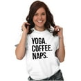 thumbnail image 5 of Yoga Coffee Naps Meditation Fitness Women's Graphic T Shirt Tees Brisco Brands X, 5 of 5