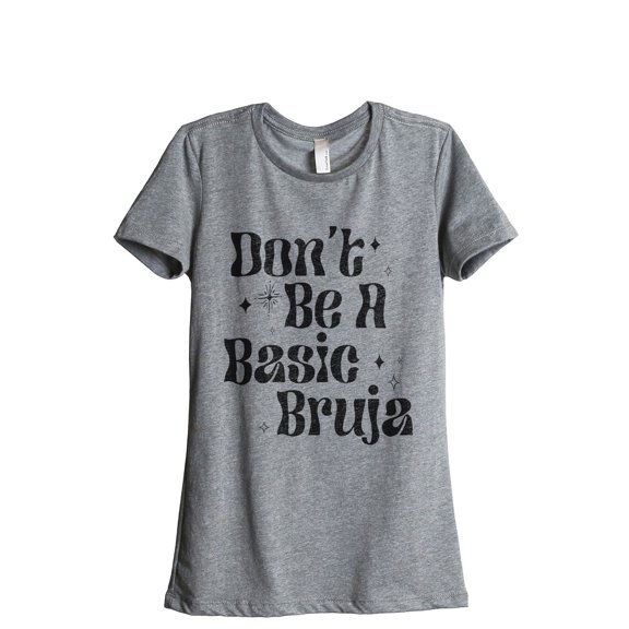 Don't Be A Basic Bruja Women's Fashion Relaxed T-Shirt Tee Heather Gray Medium