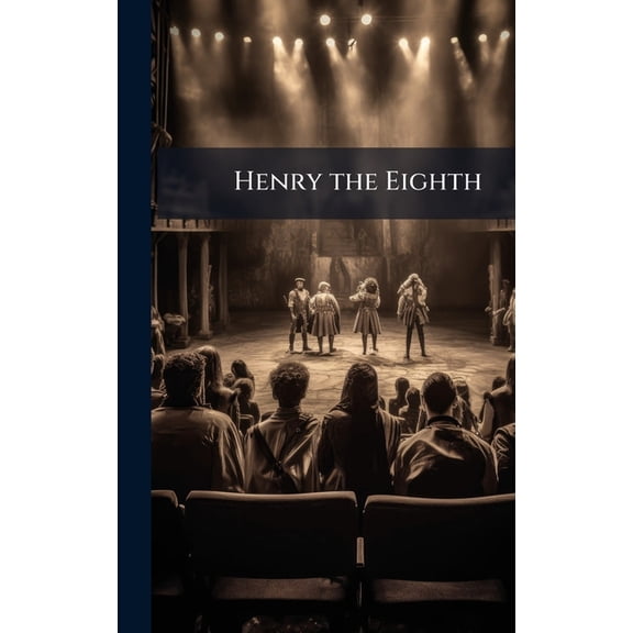 Henry the Eighth, (Hardcover)
