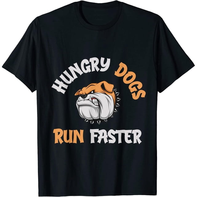 Hungry Dogs Run Faster playera