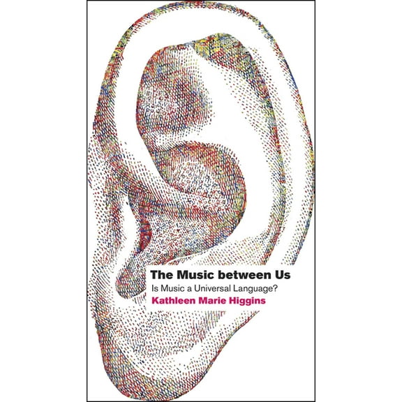 The Music between Us: Is Music a Universal Language?, (Paperback)