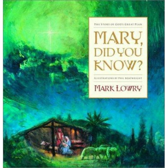 Pre-Owned Mary, Did You Know?: The Story of God's Great Plan (Hardcover) 1578561795 9781578561797