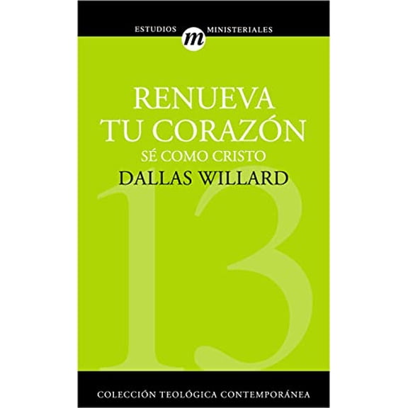ColecciÃ³n TeolÃ³gica ContemporÃ¡nea Renueva Tu CorazÃ³n: SÃ© Como Cristo, (Paperback)