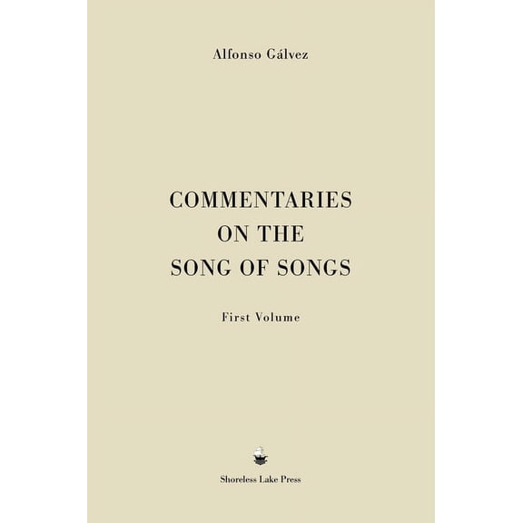 Commentaries on the Song of Songs: First Volume, (Hardcover)