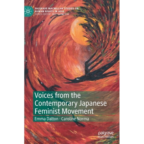 Palgrave MacMillan Studies on Human Righ Voices from the Contemporary Japanese Feminist Movement, (Hardcover)