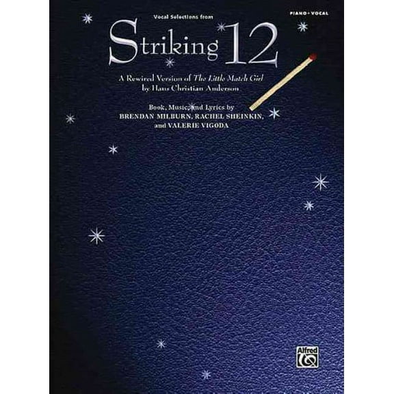 Striking 12 (Vocal Selections): A Rewired Version of The Little Match Girl by Hans Christian Anderson (Piano/Vocal/Chords)
