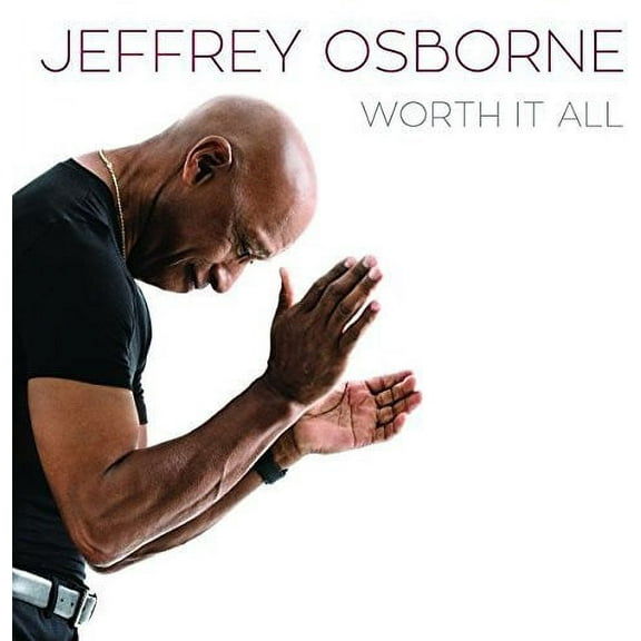 Jeffrey Osborne - Worth It All - Music & Performance - CD