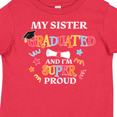 thumbnail image 4 of Inktastic My Sister Graduated and I'm Super Proud Boys or Girls Toddler T-Shirt, 4 of 5