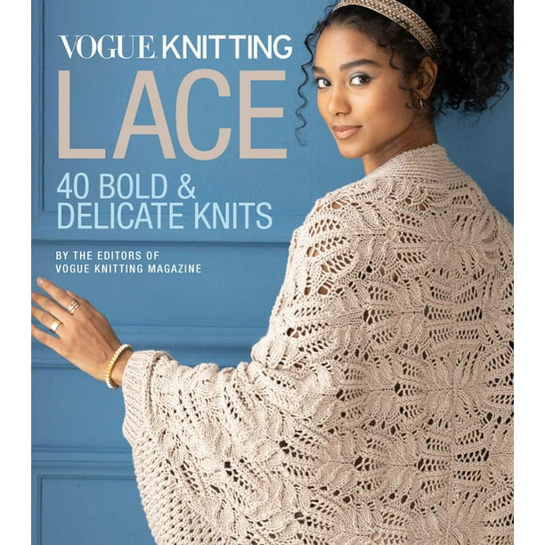 Vogue(r) Knitting Lace 40 Bold & Delicate Knits (Hardcover) Walmart