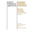 thumbnail image 1 of Pre-Owned Summa Contra Gentiles: Book 3: Providence, Part II (Paperback) by Thomas Aquinas, Vernon J Bourke, 1 of 1